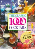 Cover: The Classic 1000 Cocktails - W Foulsham & Co Ltd