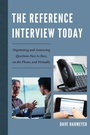 Cover: The Reference Interview Today - Rowman & Littlefield Publishers