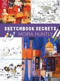 Cover: Moira Huntly's Sketchbook Secrets - David & Charles
