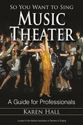 Cover: So You Want to Sing Music Theater - Rowman & Littlefield Publishers