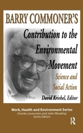 Cover: Barry Commoner's Contribution to the Environmental Movement - Routledge