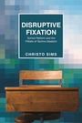Cover: Disruptive Fixation - Princeton University Press