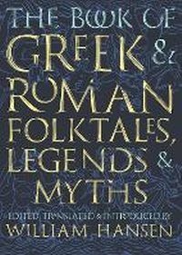 Abbildung von: The Book of Greek and Roman Folktales, Legends, and Myths - Princeton University Press