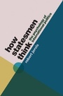Cover: How Statesmen Think - Princeton University Press