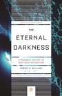 Cover: The Eternal Darkness - Princeton University Press