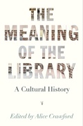 Cover: The Meaning of the Library - Princeton University Press