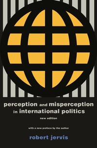 Enlarge image Cover: Perception and Misperception in International Politics - Princeton University Press
