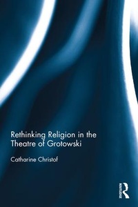 Abbildung von: Rethinking Religion in the Theatre of Grotowski - Routledge