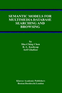 Enlarge image Cover: Semantic Models for Multimedia Database Searching and Browsing - Kluwer Academic Publishers