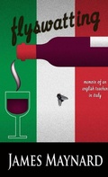 Cover: Flyswatting: Memoir of an English Teacher in Italy - Lulu.com