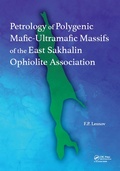 Cover: Petrology of Polygenic Mafic-Ultramafic Massifs of the East Sakhalin Ophiolite Association - CRC Press