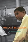 Cover: The Last Balladeer - Scarecrow Press
