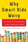 Cover: Why Smart Kids Worry - Sourcebooks