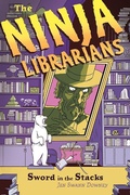 Cover: Ninja Librarians: Sword in the Stacks - Sourcebooks Young Readers
