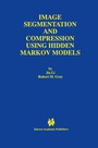 Cover: Image Segmentation and Compression Using Hidden Markov Models - Kluwer Academic Publishers