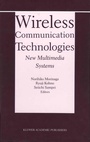 Cover: Wireless Communication Technologies: New MultiMedia Systems - Kluwer Academic Publishers