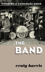 Cover: The Band - Rowman & Littlefield Publishers