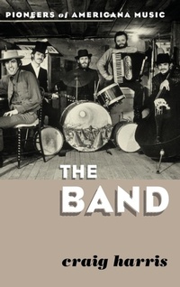 Enlarge image Cover: The Band - Rowman & Littlefield Publishers