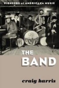 Enlarge image Cover: The Band - Rowman & Littlefield Publishers