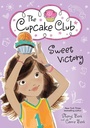 Cover: Sweet Victory - Sourcebooks Young Readers;The Cupcake Club