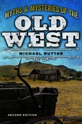Cover: Myths and Mysteries of the Old West - Simon + Schuster LLC
