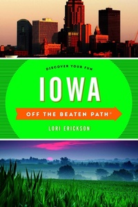 Enlarge image Cover: Iowa Off the Beaten Path (R) - Globe Pequot Press