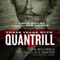 Cover: Three Years with Quantrill - Blackstone Publishing