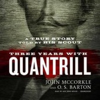 Enlarge image Cover: Three Years with Quantrill - Blackstone Publishing