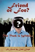 Cover: Friend or Foe?- The Truth Is Within... - Xulon Press