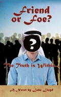 Cover: Friend or Foe?- The Truth Is Within... - Xulon Press