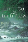 Cover: Let it Go and Let it Flow - AUTHORHOUSE