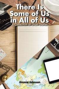 Enlarge image Cover: There Is Some of Us in All of Us - AUTHORHOUSE