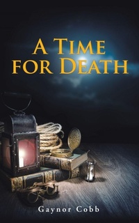 Enlarge image Cover: A Time for Death - AUTHORHOUSE
