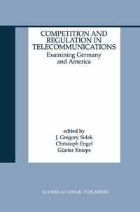 Enlarge image Cover: Competition and Regulation in Telecommunications - Kluwer Academic Publishers