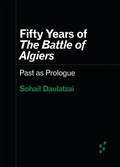 Cover: Fifty Years of "the Battle of Algiers" - University of Minnesota Press