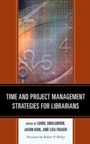 Cover: Time and Project Management Strategies for Librarians - Scarecrow Press