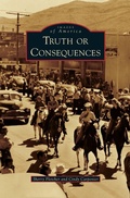 Cover: Truth or Consequences - Arcadia Publishing Library Editions