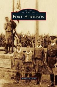 Enlarge image Cover: Fort Atkinson - Arcadia Publishing Library Editions