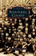 Cover: Schuylkill County - Arcadia Publishing Library Editions