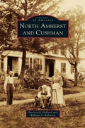 Cover: North Amherst and Cushman - Arcadia Publishing Library Editions