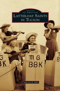 Cover: Latter-Day Saints in Tucson - Arcadia Publishing Library Editions