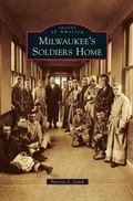 Cover: Milwaukee's Soldiers Home - Arcadia Publishing Library Editions