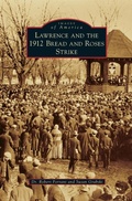 Cover: Lawrence and the 1912 Bread and Roses Strike - Arcadia Publishing Library Editions