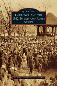 Enlarge image Cover: Lawrence and the 1912 Bread and Roses Strike - Arcadia Publishing Library Editions