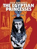Cover: The Egyptian Princesses - Humanoids, Inc