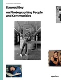 Cover: Dawoud Bey on Photographing People and Communities - Aperture