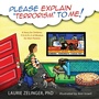 Cover: Please Explain Terrorism to Me - Loving Healing Press