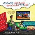 Cover: Please Explain Terrorism to Me - Loving Healing Press