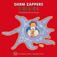Enlarge image Cover: Germ Zappers Coloring Book (Enjoy Your Cells Color and Learn Series Book 2) - Cold Spring Harbor Laboratory Press,U.S.