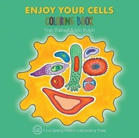 Enlarge image Cover: Enjoy Your Cells Coloring Book (Enjoy Your Cells Color and Learn Series Book 1) - Cold Spring Harbor Laboratory Press,U.S.